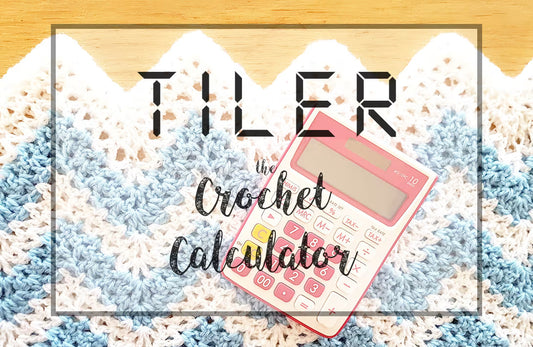 TILER, THE CROCHET CALCULATOR
